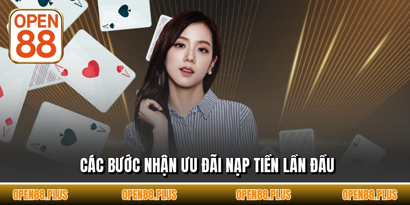 Các bước nhận ưu đãi nạp tiền lần đầu