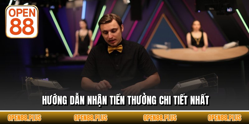 Hướng dẫn nhận tiền thưởng chi tiết nhất