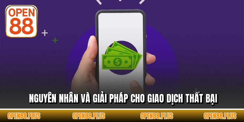 Nguyên nhân và giải pháp cho giao dịch thất bại