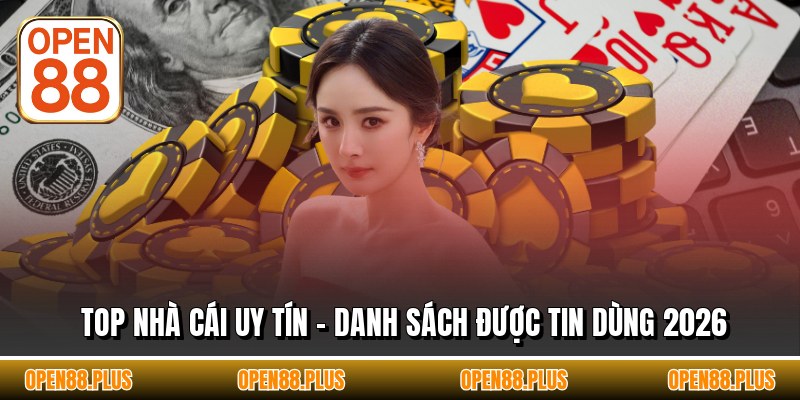 Top Nhà Cái Uy Tín - Danh Sách Được Tin Dùng 2026